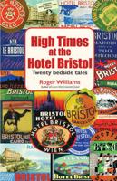 High Times at the Hotel Bristol