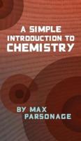 A Simple Introduction to Chemistry