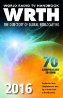 World Radio TV Handbook: The Directory of Global Broadcasting 2016