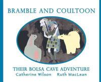 Bramble and Coultoon. Their Bolsa Cave Adventure