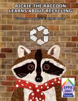 Rickie the Racoon Learns About Recycling