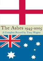The Ashes 1945-2005