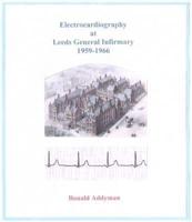 Electrocardiography at Leeds General Infirmary 1959-1966