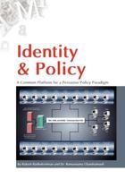 Identity & Policy A Common Platform for a Pervasive Policy Paradigm.