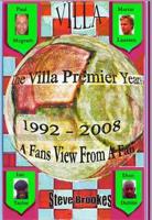 The Villa Premier Years 1992-2008
