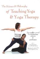 Science & Philosophy of Teaching Yoga & Yoga Therapy