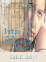 Indigo and the Strange Animal Menagerie