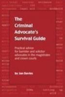 The Criminal Advocate's Survival Guide