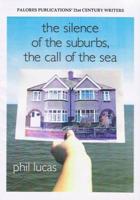 The Silence of the Suburbs, the Call of the Sea