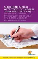 Succeeding in Your GPST Stage 2 Situational Judgement Tests (SJT) / Professional Dilemmas