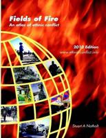 Fields of Fire - an Atlas of Ethnic Conflict