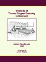 On the Methods Generally Adopted in Cornwall in Dressing Tin and Copper Ores
