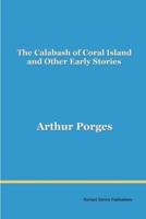 The Calabash of Coral Island and Other Early Stories