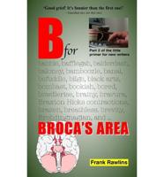 B for Broca's Area