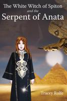 The White Witch of Spiton & The Serpent of Anata