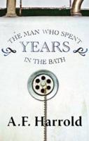 The Man Who Spent Years in the Bath