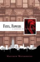 Fates, Flowers