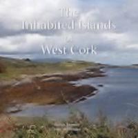 The Inhabited Islands of West Cork