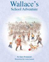 Wallace's School Adventure