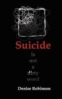 Suicide Is Not a Dirty Word