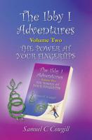 The Ibby I Adventures. Volume 2 The Power at Your Fingertips