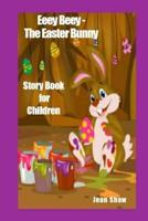 Eeey Beey the Easter Bunny Story Book