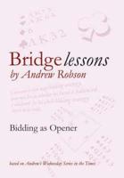 Bridge Lessons. Bidding as Opener