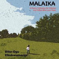 Malaika: A Poetry Collection for Children and Those Who Love Them