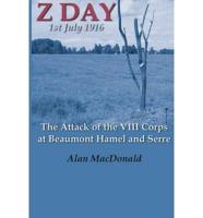 Z Day, 1st July 1916 - The Attack of the VIII Corps at Beaumont Hamel and Serre