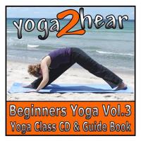 Beginners Yoga Vol. 3