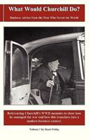 What Would Churchill Do? Vol. 1