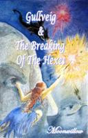 Gullveig & The Breaking of the Hexes