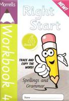 Right Start. Book 4 Spellings and Grammar