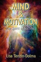 Mind & Motivation: The Spirit of Success