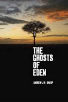 The Ghosts of Eden