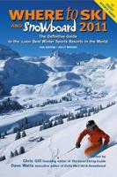 Where to Ski and Snowboard 2011