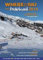 Where to Ski and Snowboard 2014