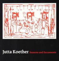 Jutta Koether, Seasons and Sacraments