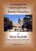 A Photographic and Historical Guide to the Parish Churches of West Norfolk