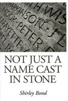 Not Just a Name Cast in Stone