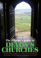 The Pilgrim's Guide to Devon's Churches