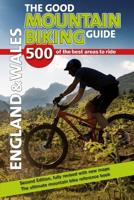 The Good Mountain Biking Guide. England & Wales