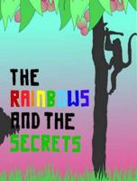 The Rainbows and the Secrets
