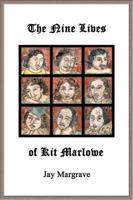 Nine Lives of Kit Marlowe