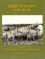 Battle of Britain Over Kent. Volume 2 August/September 1940