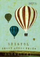 Bristol Short Story Prize Anthology 1