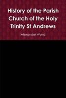 History of the Parish Church of the Holy Trinity St Andrews