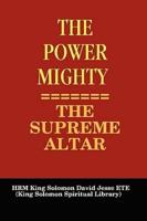 THE POWER MIGHTY - THE SUPREME ALTAR