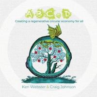 ABC & D: Creating a regenerative circular economy for all