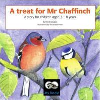 A Treat for Mr. Chaffinch